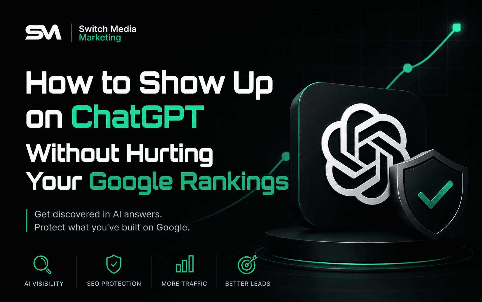 How to Show Up on ChatGPT Without Hurting Your Google Rankings